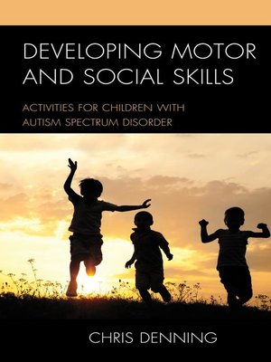cover image of Developing Motor and Social Skills